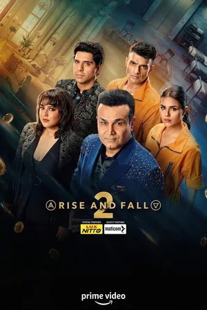 Rise and Fall 2026 Season 2 Hindi Audio WEB-DL 720p - 480p - 1080p [EP - 07 ADDED]